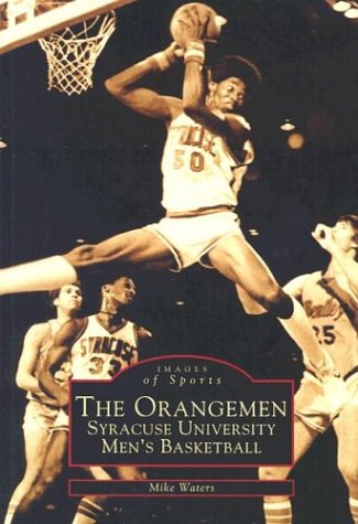 The Orangemen : Syracuse University men's basketball