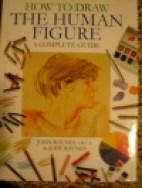 How to draw the human figure : a complete guide