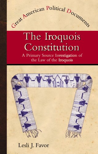 The Iroquois Constitution : a primary source investigation of the law of the Iroquois