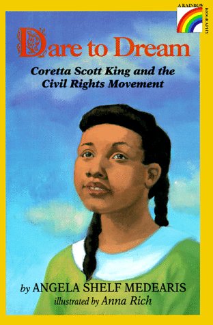 Dare to dream : Coretta Scott King and the civil rights movement