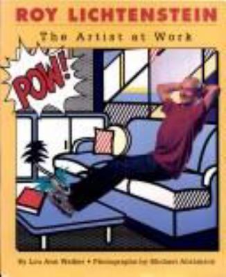 Roy Lichtenstein : the artist at work
