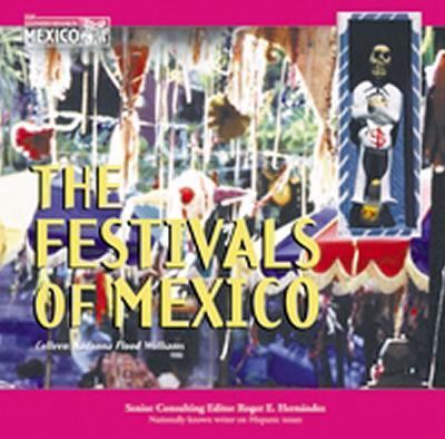 The festivals of Mexico.