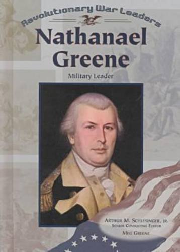 Nathanael Greene : military leader.