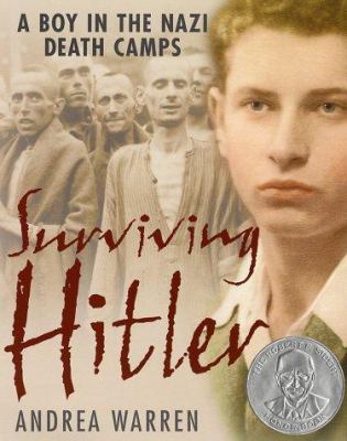 Surviving Hitler : a boy in the Nazi death camps.