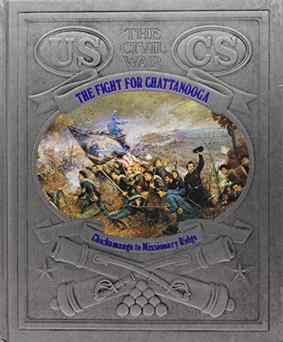 The fight for Chattanooga : Chickamauga to Missionary Ridge