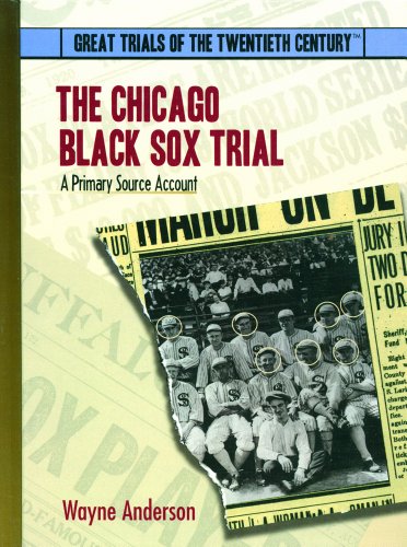 The Chicago Black Sox trial : a primary source account