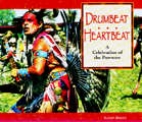 Drumbeat ... heartbeat : a celebration of the powwow