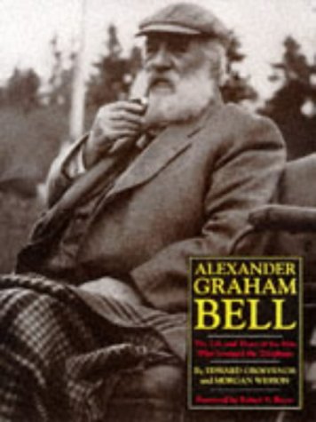 Alexander Graham Bell : the life and times of the man who invented the telephone /