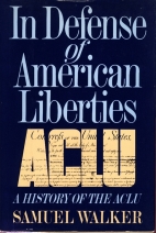 In defense of American liberties : a history of the ACLU