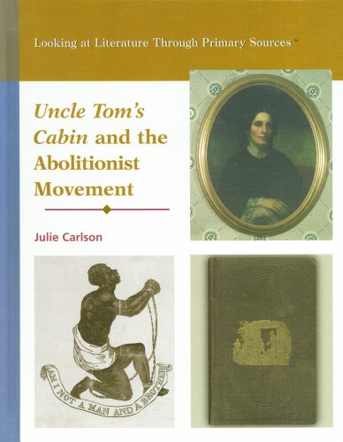 Uncle Tom's cabin and the abolitionist movement