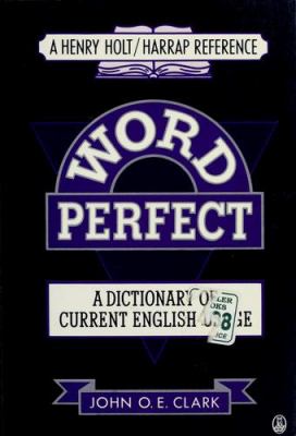 Word perfect : a dictionary of current English usage