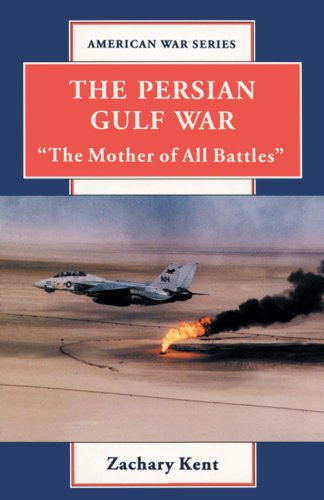 The Persian Gulf War : "the mother of all battles"