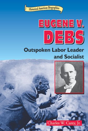 Eugene V. Debs : outspoken labor leader and socialist