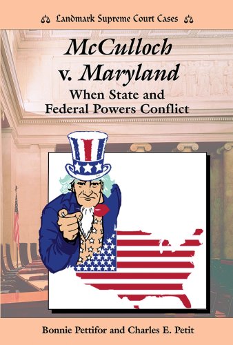 McCulloch v. Maryland : when state and federal powers conflict