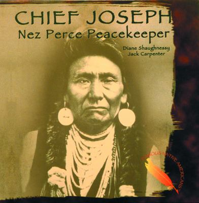 Chief Joseph : Nez Perce peacekeeper