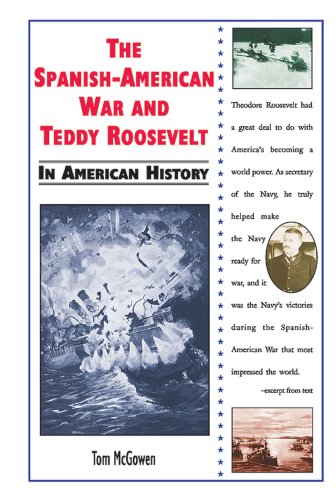 The Spanish-American War and Teddy Roosevelt in American history