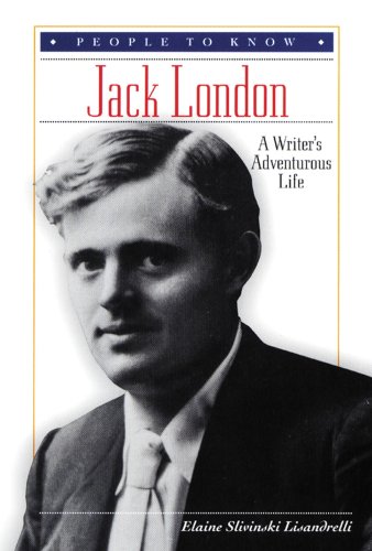 Jack London : a writer's adventurous life