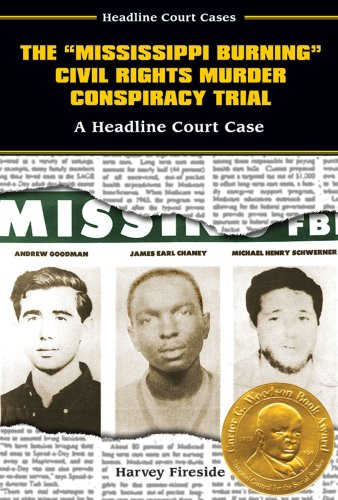 The "Mississippi Burning" civil rights murder conspiracy trial : a headline court case