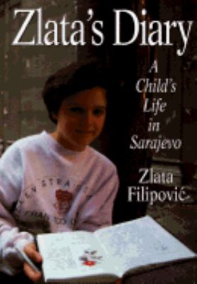Zlata's diary : a child's life in Sarajevo
