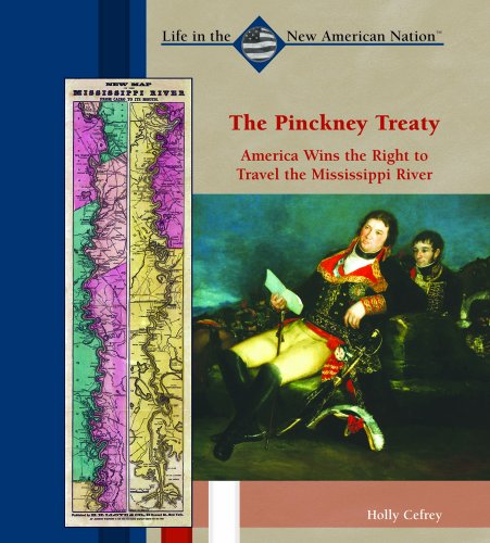 The Pinckney Treaty : America wins the right to travel the Mississippi River