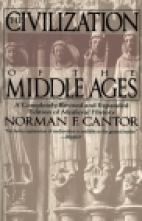 The civilization of the Middle Ages : a completely revised and expanded edition of Medieval history, the life and death of a civilization