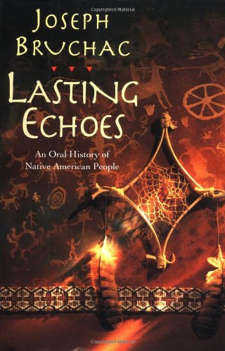 Lasting echoes : an oral history of Native American people