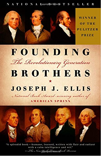 Founding brothers : the Revolutionary generation.