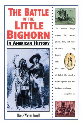 The Battle of the Little Bighorn in American history