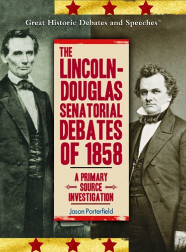 The Lincoln-Douglas senatorial debates of 1858 : a primary source investigation