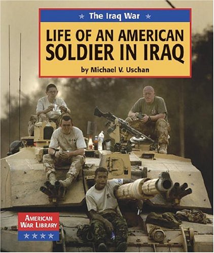 Life of an American soldier in Iraq