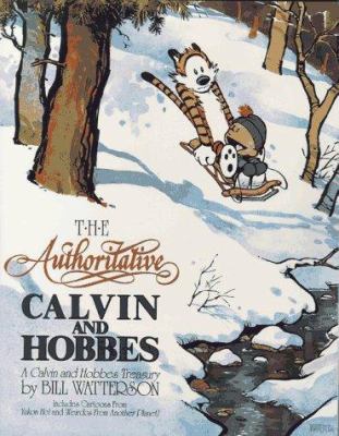The authoritative Calvin and Hobbes : a Calvin and Hobbes treasury