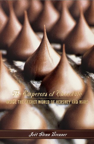 The emperors of chocolate : inside the secret world of Hershey and Mars.