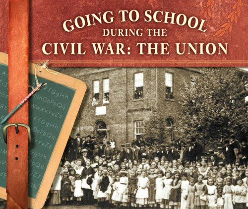 Going to school during the Civil War, the Union