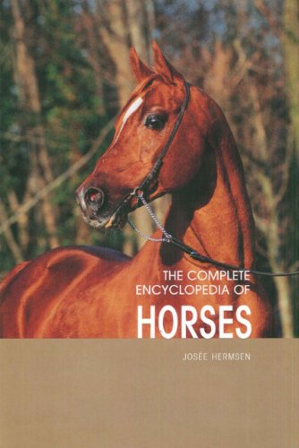 The complete encyclopedia of horses : includes caring for your horse and all equestrian sports and skills