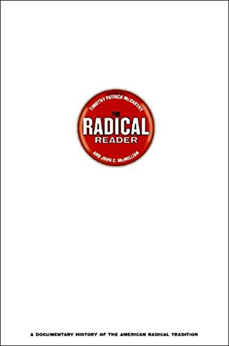 The radical reader : a documentary history of the American radical tradition