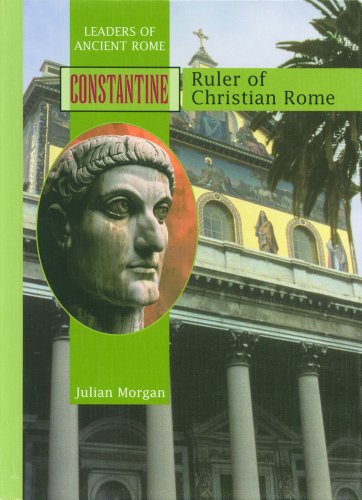 Constantine : ruler of Christian Rome