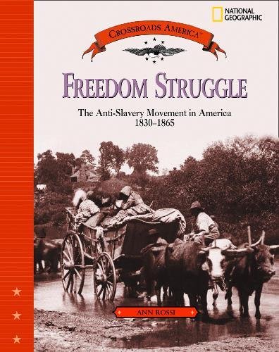 Freedom struggle : the anti-slavery movement in America, 1830-1865