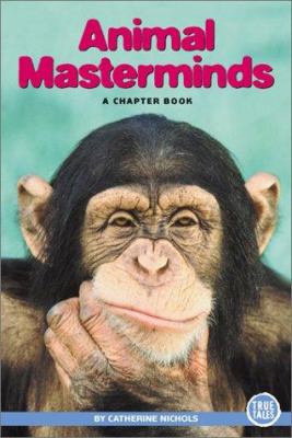 Animal masterminds : a chapter book