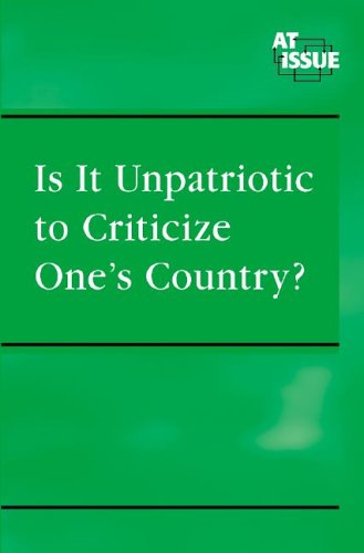 Is it unpatriotic to criticize one's country?