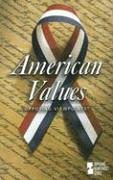 American values : opposing viewpoints