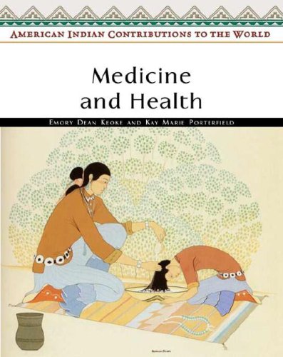 American Indian contributions to the world : medicine and health