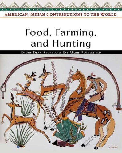 American Indian contributions to the world : food, farming, and hunting