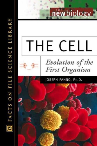 The cell : evolution of the first organism