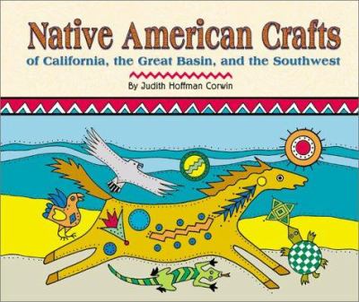 Native American crafts of California, the Great Basin, and the Southwest