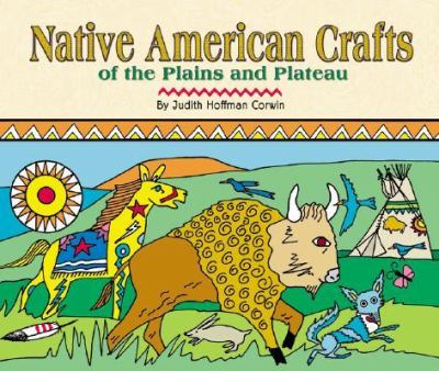 Native American crafts of the Plains and Plateau