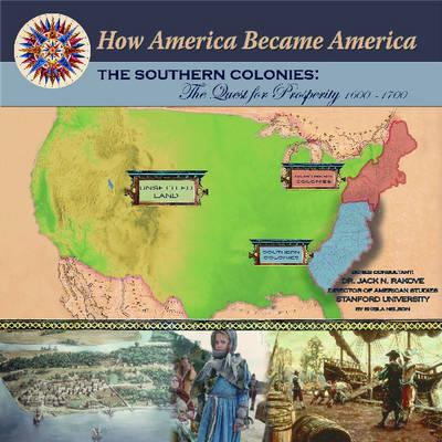 The Southern colonies : the quest for prosperity 1600-700