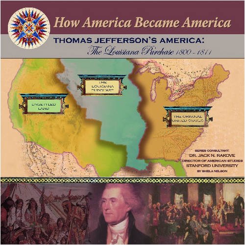 Thomas Jefferson's America : the Louisiana Purchase 1800-1811