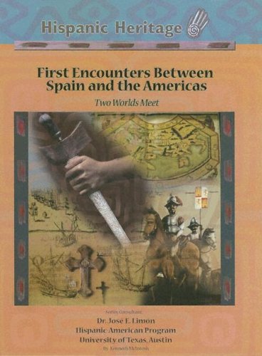 First encounters between Spain and the Americas : two worlds meet