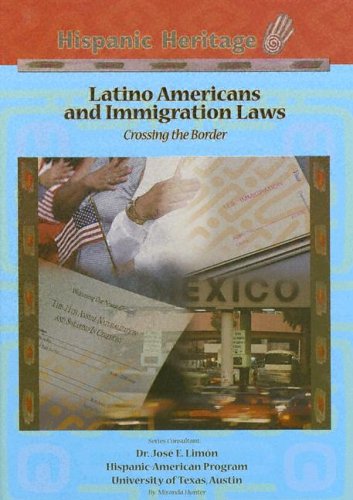Latino Americans and immigration laws : crossing the border