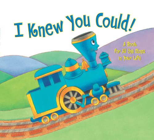 I knew you could! : a book for all the stops in your life